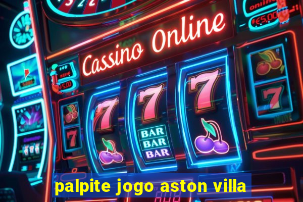 palpite jogo aston villa